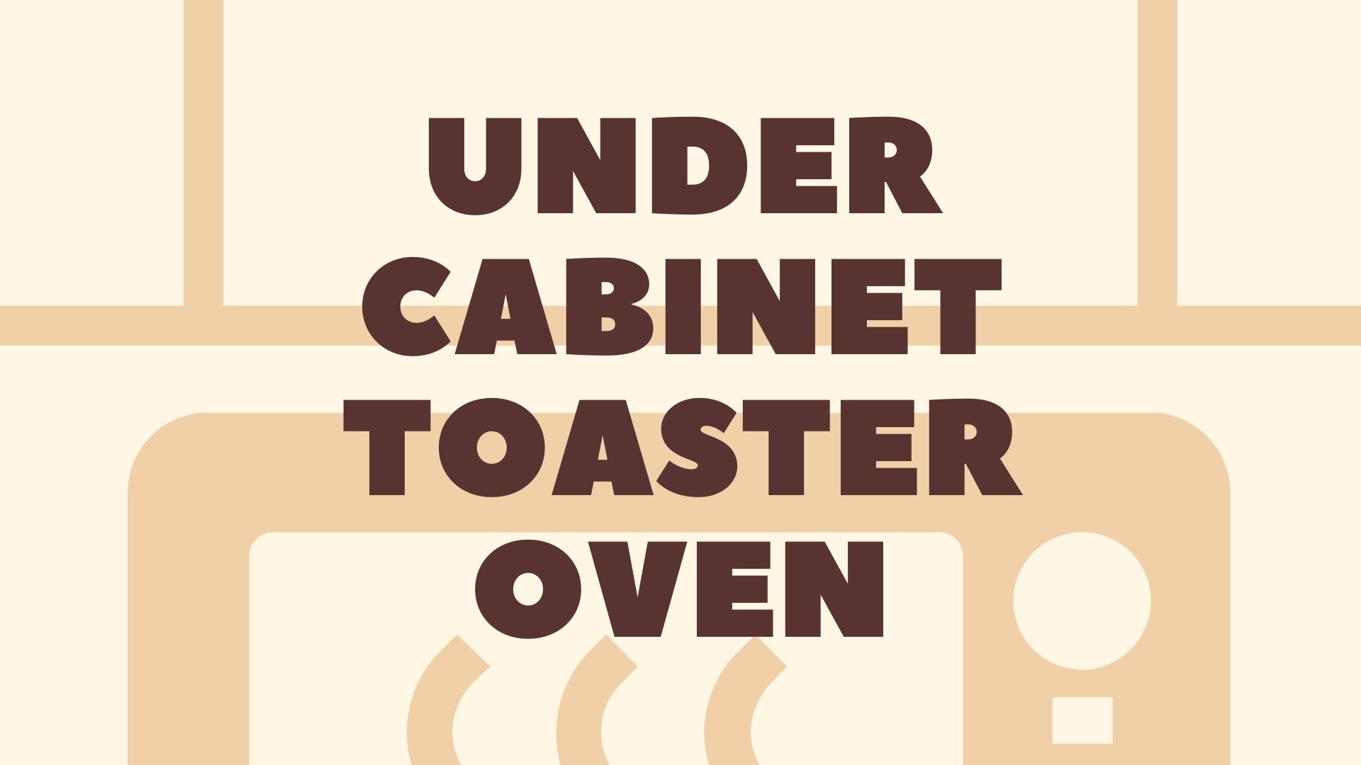 Featured Image for Best Under Cabinet Toaster Oven in 2020