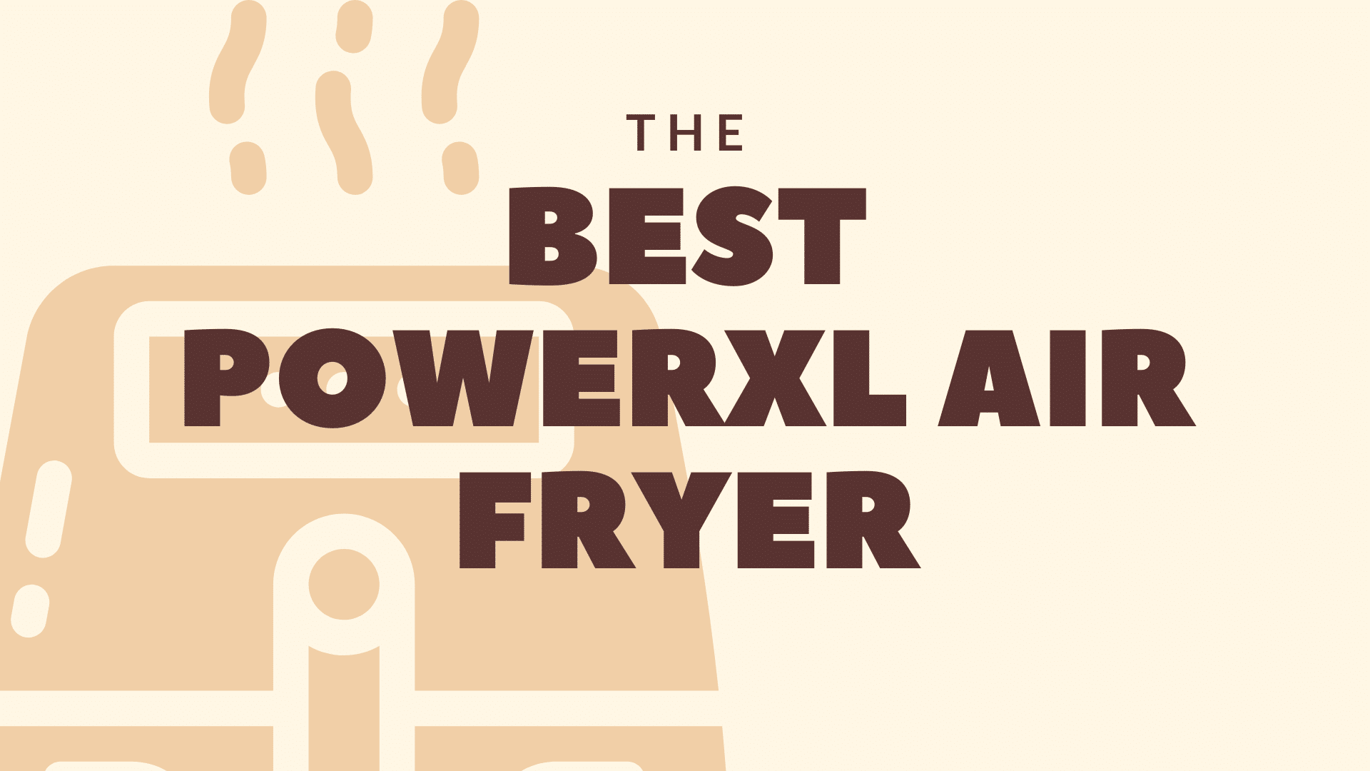 Best PowerXL Air Fryers 1